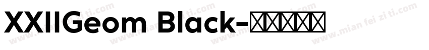 XXIIGeom Black字体转换